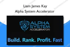 Alpha System Accelerator – Liam James Kay