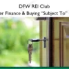 Owner Finance & Buying “Subject To” Class – DFW REI Club