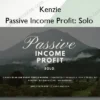 Passive Income Profit: Solo – Kenzie Passive Income Profit: Solo – Kenzie
