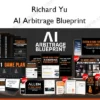 AI Arbitrage Blueprint – Richard Yu