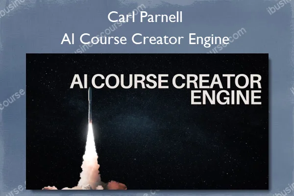 AI Course Creator Engine – Carl Parnell AI Course Creator Engine – Carl Parnell