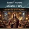 Disciples of SEO – Stewart Vickers