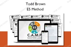 E5 Method – Todd Brown