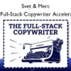 The Full-Stack Copywriter Accelerated – Svet & Merc The Full-Stack Copywriter Accelerated – Svet & Merc