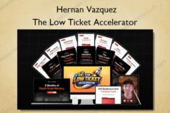 The Low Ticket Accelerator – Hernan Vazquez