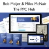 The PPC Hub – Bob Meijer & Miles McNair