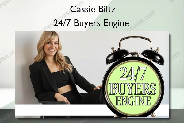 24/7 Buyers Engine – Cassie Biltz 24/7 Buyers Engine – Cassie Biltz