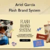 Flash Brand System – Ariel Garcia Flash Brand System – Ariel Garcia