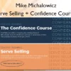 Serve Selling + Confidence Course – Mike Michalowicz