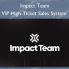 VIP High-Ticket Sales System – Impact Team