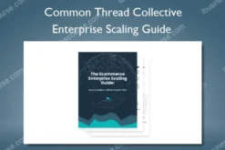 Enterprise Scaling Guide – Common Thread Collective