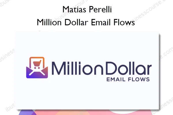 Million Dollar Email Flows – Matias Perelli Million Dollar Email Flows – Matias Perelli